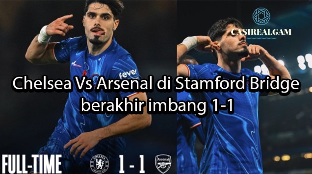 casirealgam Chelsea Vs Arsenal di Stamford Bridge berakhir imbang 1-1